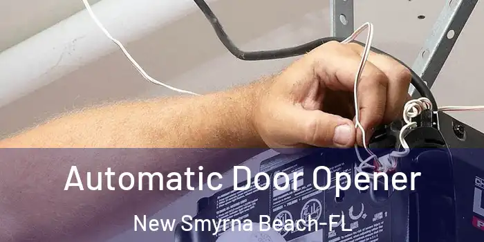 Automatic Door Opener New Smyrna Beach-FL