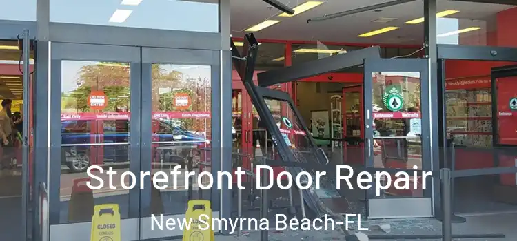 Storefront Door Repair New Smyrna Beach-FL